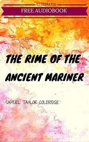 5626b] ^D.o.w.n.l.o.a.d% The Rime Of The Ancient Mariner: By Samuel Taylor Coleridge : Illustrated - Samuel Taylor Coleridge ~P.D.F~