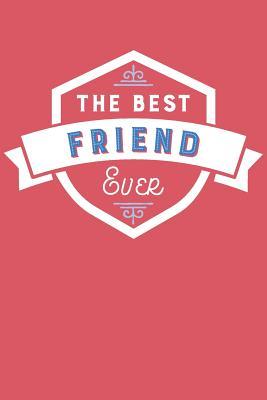 [7bac8] ^Read# *Online~ The Best Friend Ever: Blank Lined Journal with Red and Blue Cover - Artprintly Books %e.P.u.b*