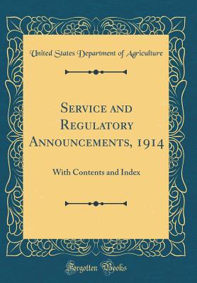 [fb511] ~Full~ *Download^ Service and Regulatory Announcements, 1914: With Contents and Index (Classic Reprint) - U.S. Department of Agriculture *ePub%