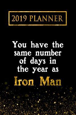 [39bae] %Read% @Online! 2019 Planner: You Have the Same Number of Days in the Year as Iron Man: Iron Man 2019 Planner -  *ePub@