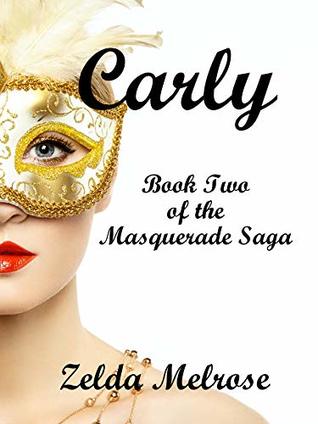 [72f74] #Read! ~Online@ Carly, Book Two of the Masquerade Saga: A Lesbian Romance Novelette - Zelda Melrose ~e.P.u.b^