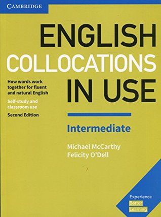 [f4f80] *R.e.a.d! *O.n.l.i.n.e^ English Collocations in Use Intermediate Book with Answers: How Words Work Together for Fluent and Natural English - Michael McCarthy ~P.D.F*