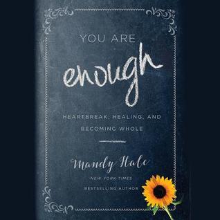 [b9d8c] #Read@ #Online@ You Are Enough: Heartbreak, Healing, and Becoming Whole - Mandy Hale ~ePub%