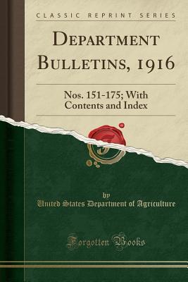 [981f4] !Read# @Online~ Department Bulletins, 1916: Nos. 151-175; With Contents and Index (Classic Reprint) - U.S. Department of Agriculture ^ePub!