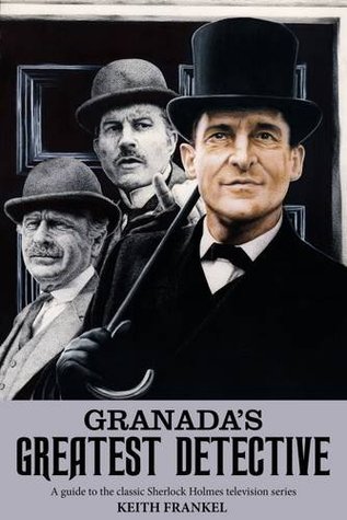 e8374] ~D.o.w.n.l.o.a.d# Granada's Greatest Detective: A Guide to the Classic Sherlock Holmes Television Series - Keith Frankel %e.P.u.b@