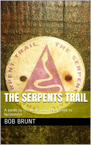 [08bb3] ~F.u.l.l.% @D.o.w.n.l.o.a.d% The Serpents Trail: A guide to the walk from Petersfield to Haslemere - Bob Brunt ^e.P.u.b%