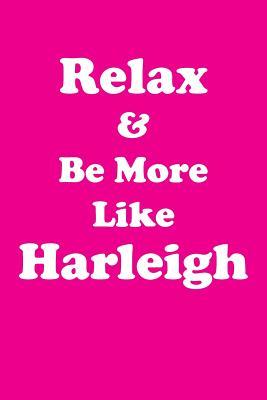 [2343a] ~R.e.a.d* Relax & Be More Like Harleigh Affirmations Workbook Positive Affirmations Workbook Includes: Mentoring Questions, Guidance, Supporting You - Affirmations World !P.D.F%