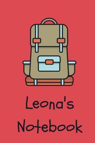 [e5bde] *Read~ Leona's Notebook: backpack Cover 6x9 100 lined blank pages personalized journal/notebook/drawing notebook/kids journal for Leona -  @PDF^