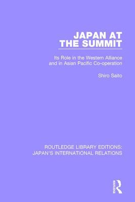 [6d5e8] %R.e.a.d# Japan at the Summit: Its Role in the Western Alliance and in Asian Pacific Cooperation - Shiro Saito ^P.D.F!