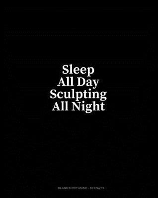 [5d88a] *R.e.a.d# !O.n.l.i.n.e^ Sleep All Day Sculpting All Night: Blank Sheet Music - 12 Staves - Minkyo Press ~e.P.u.b%