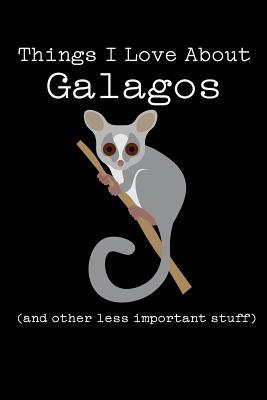 [1082d] %Download* Things I Love about Galagos (and Other Less Important Stuff): Blank Lined Journal - Animal Afternoon Journals !e.P.u.b%