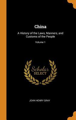 [0afe1] ~R.e.a.d^ China: A History of the Laws, Manners, and Customs of the People; Volume 1 - John Henry Gray %PDF@