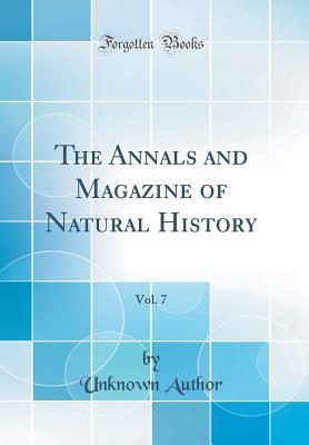 [3d127] %Download! The Annals and Magazine of Natural History, Vol. 7 (Classic Reprint) - Unknown #ePub*