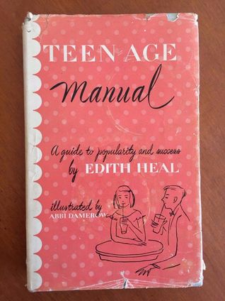 [47170] ~R.e.a.d# !O.n.l.i.n.e% Teen-age Manual: A Guide to Popularity and Success - Edith Heal *PDF~