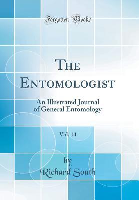 [dd0bb] @Full@ !Download* The Entomologist, Vol. 14: An Illustrated Journal of General Entomology (Classic Reprint) - Richard South @e.P.u.b#