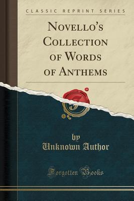 [a601f] #Read% #Online! Novello's Collection of Words of Anthems (Classic Reprint) - Unknown *P.D.F%