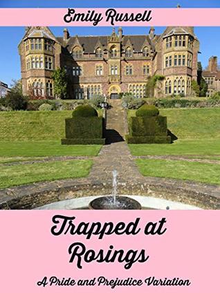 [37fe2] *R.e.a.d^ *O.n.l.i.n.e! Trapped at Rosings: A Pride and Prejudice Variation - Emily Russell #PDF%