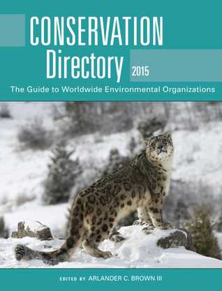 [fb823] %R.e.a.d@ Conservation Directory 2015: The Guide to Worldwide Environmental Organizations - Federation ^PDF@