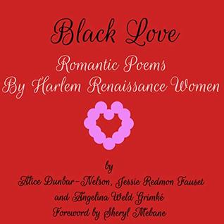 [b2e5a] !R.e.a.d% Black Love: Romantic Poems By Harlem Renaissance Women - Alice Dunbar-Nelson *e.P.u.b^