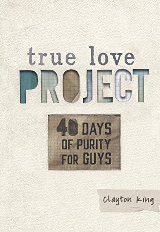 [30161] %F.u.l.l.! @D.o.w.n.l.o.a.d^ 40 Days of Purity for Guys (True Love Project) - Clayton King ^P.D.F^