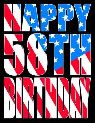 [759d4] #Read# #Online! Happy 58th Birthday: Better Than a Birthday Card! American Flag Themed Birthday Book with 105 Lined Pages That Can Be Used as a Journal or Notebook -  %ePub#