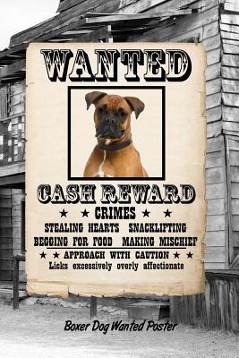 [192e2] !R.e.a.d! @O.n.l.i.n.e^ Boxer Dog Wanted Poster: Blood Sugar Diet Diary Journal Log Notebook Featuring 120 Pages 6x9 -  @P.D.F*