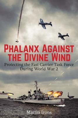 [3a7d9] #R.e.a.d# !O.n.l.i.n.e@ Phalanx Against the Divine Wind: Protecting the Fast Carrier Task Force During World War 2 - Martin Irons *P.D.F~