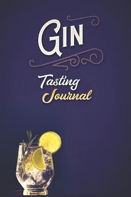 [cd146] ^Download% Gin Tasting Journal: Specialty Notebook for Recording Gin Tastings -  *PDF#