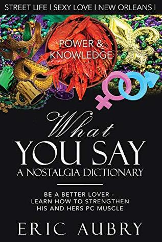 [230a0] #Download* What You Say: A Nostalgic Dictionary, Street Wise - Eric Aubry !P.D.F^