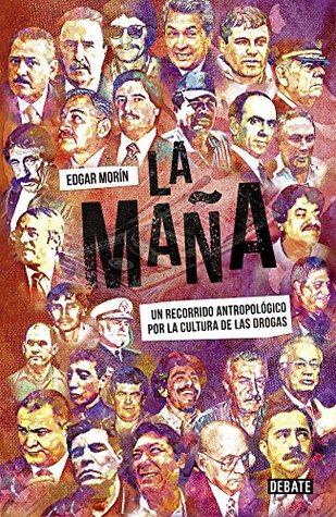 [5f6b1] ^Full% ^Download! La maña / The Habit: Un Recorrido Antropológico Por La Cultura De Las Drogas / an Anthropological Journey Through the Drug Culture - Edgar Morin *P.D.F*