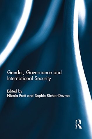 [8c538] ^Read* !Online% Gender, Governance and International Security - Nicola Pratt ~P.D.F#