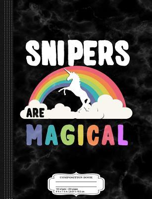 9b74c] !D.o.w.n.l.o.a.d@ Snipers Are Magical Composition Notebook: College Ruled 93/4 X 71/2 100 Sheets 200 Pages for Writing -  @ePub!