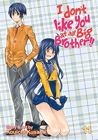 [ff4c7] @F.u.l.l.# ^D.o.w.n.l.o.a.d# I Don't Like You At All, Big Brother!! Vol. 11 - Kouichi Kusano @ePub*