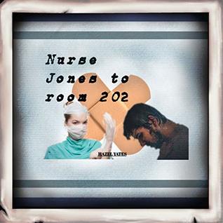 [3c5ea] ^Read# Nurse Jones To Room 202: A Steamy Erotic Romance - Helen Yatez ^P.D.F%