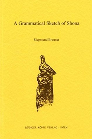 1e1f3] !D.o.w.n.l.o.a.d% A Grammatical Sketch of Shona (Grammatical Analyses of African Languages) (English and Shona Edition) - Siegmund Brauner %P.D.F%