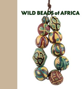 [8316e] *R.e.a.d~ Wild Beads of Africa: Old Powderglass Beads from the Collection of Billy Steinberg - Jamey D. Allen !P.D.F@