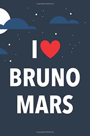 09f3e] *D.o.w.n.l.o.a.d% I Love Bruno Mars: Lined Notebook with Monthly Planner for Fans -  *e.P.u.b~