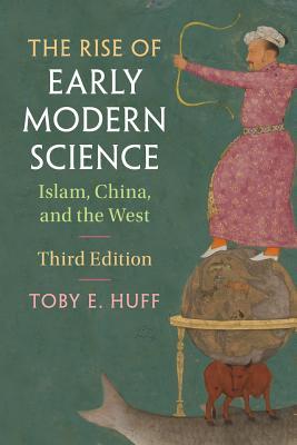 [b0b3f] ^Full% %Download~ The Rise of Early Modern Science: Islam, China, and the West - Toby E Huff ^ePub^