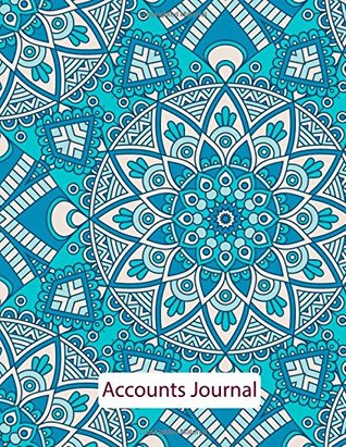 [e16b7] ~Read* ~Online^ Accounts Journal: Financial Accounting Journal Entries : Notebook: Mandala 3: With Columns For Date, Description, Reference, Credit, And Debit. Paper Book Pad with 120 Record Pages 8.5 In By 11 In - All Journal Idea #P.D.F!