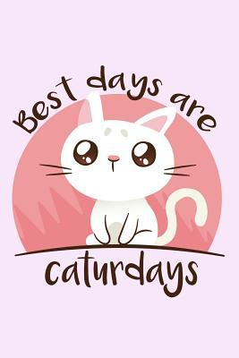 [fabc0] #Read% Best Days Are Caturdays: 6x9 Inch Travel Size Cat Themed Writing Journal / Notebook for Cat Lover and Cat Owner with Cute Cat Graphics. - Catlove Press ^e.P.u.b*