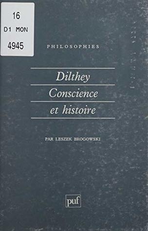 [4bd3a] ^F.u.l.l.# ^D.o.w.n.l.o.a.d! Dilthey : conscience et histoire (Philosophies t. 95) - Leszek Brogowski #e.P.u.b#