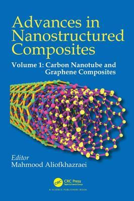 [840c2] #Read@ Advances in Nanostructured Composites: Volume 1: Carbon Nanotube and Graphene Composites - Mahmood Aliofkhazraei *ePub*