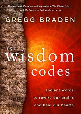 [bd932] !R.e.a.d# The Wisdom Codes: Ancient Words to Rewire Our Brains and Heal Our Hearts - Gregg Braden ^P.D.F^