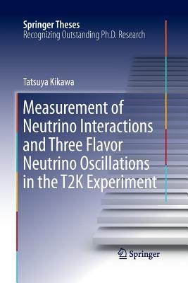 [2ce12] ^R.e.a.d! Measurement of Neutrino Interactions and Three Flavor Neutrino Oscillations in the T2K Experiment - Tatsuya Kikawa *P.D.F@