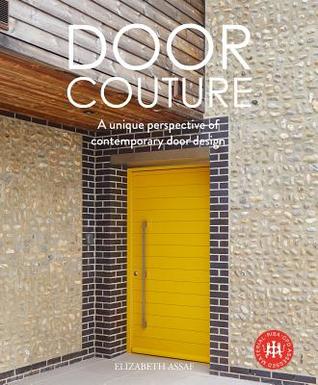 [f2e4b] %Full% %Download* Door Couture: A Unique Perspective of Contemporary Door Design - Elizabeth Assaf @P.D.F#