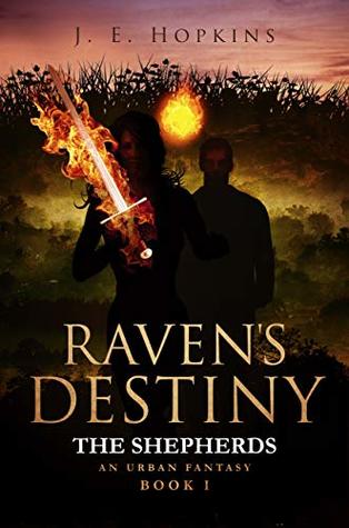 [e8766] *Download* Raven's Destiny: The Shepherds, An Urban Fantasy. Book 1 - J. E. Hopkins ~e.P.u.b!