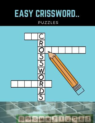 [c3377] #R.e.a.d^ @O.n.l.i.n.e* Easy Crissword Puzzles: A Unique Crossword Puzzle Book For Adults Medium Difficulty Based On Contemporary Words As Crossword Super Puzzles to Solve. - Jsephar a Fannaei @e.P.u.b^