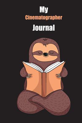 513bc] !D.o.w.n.l.o.a.d~ My Cinematographer Journal: With A Cute Sloth Reading, Blank Lined Notebook Journal Gift Idea With Black Background Cover - Slowum Publishing #P.D.F%