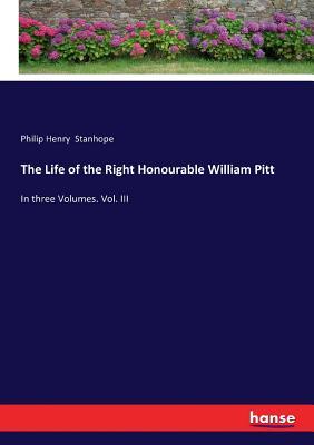 eace3] @D.o.w.n.l.o.a.d~ The Life of the Right Honourable William Pitt - Philip Henry Stanhope ~e.P.u.b#