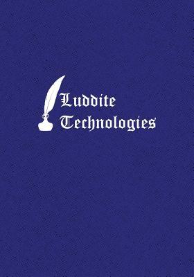 [c2b73] %Read* Luddite Technologies: Humorous Anti-Technology Blank Lined Journal Notebook - Babbs Ela *P.D.F@